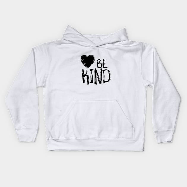 Be Kind Kids Hoodie by crazytshirtstore